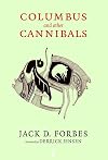 Columbus and Other Cannibals: The Wetiko Disease of Exploitation, Imperialism, and Terrorism
