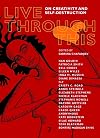 Live Through This: On Creativity and Self-Destruction