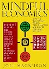 Mindful Economics: How the U.S. Economy Works, Why it Matters, and How it Could Be Different