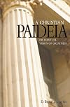 A Christian Paideia: The Habitual Vision of Greatness
