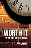 Worth It - the 15,000-Hour Decision
