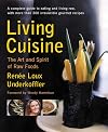 Living Cuisine: The Art and Spirit of Raw Foods (Avery Health Guides)