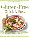 Gluten-Free Quick & Easy: From Prep to Plate Without the Fuss - 200 Recipes for People with Food Sensitivities