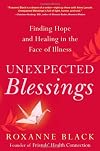 Unexpected Blessings: Finding Hope and Healing in the Face of Illness