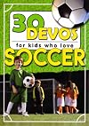 30 Devos For Kids Who Love Soccer