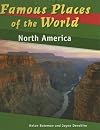 North America (Famous Places of the World)