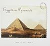 Egyptian Pyramids: Ancient Wonders of the World