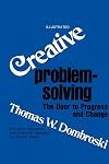 Creative Problem Solving: The Door to Individual Success and Change