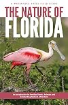 The Nature of Florida: An Introduction to Familiar Plants, Animals and Outstanding Natural Attractions