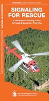 Signaling for Rescue: A Waterproof Pocket Guide to Helping Searchers Find You