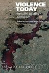 The Socialist Register, 2009: Violence Today – Actually Existing Barbarism?