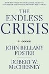 The Endless Crisis: How Monopoly-Finance Capital Produces Stagnation and Upheaval from the USA to China