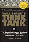 Wall Street's Think Tank: The Council on Foreign Relations and the Empire of Neoliberal Geopolitics, 1976-2014