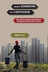 From Commune to Capitalism: How China’s Peasants Lost Collective Farming and Gained Urban Poverty