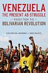 Venezuela, the Present as Struggle: Voices from the Bolivarian Revolution