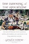The Dawning of the Apocalypse: The Roots of Slavery, White Supremacy, Settler Colonialism, and Capitalism in the Long Sixteenth Century