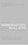 Washington Bullets: A History of the CIA, Coups, and Assassinations