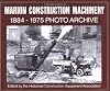 Marion Construction Machinery: 1884-1975 Photo Archive