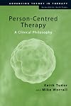 Person-Centred Therapy: A Clinical Philosophy