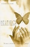 Helping Bereaved Parents: A Clinician's Guide (Series in Death, Dying, and Bereavement)