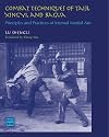 Combat Techniques of Taiji, Xingyi, and Bagua: Principles and Practices of Internal Martial Arts