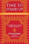 Time to Stand Up: An Engaged Buddhist Manifesto for Our Earth -- The Buddha's Life and Message through Feminine Eyes (Sacred Activism)