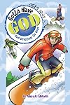GOTTA HAVE GOD VOL 2, AGES 10-12