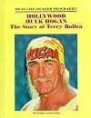 Hollywood Hulk Hogan (Real-Life Reader Biography)