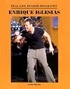 Enrique Iglesias: A Real-Life Reader Biography