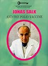 Jonas Salk and the Polio Vaccine (Unlocking the Secrets of Science)