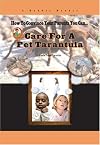 How to Convince Your Parents You Can... Care for a Pet Tarantula (Robbie Readers)