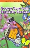 Design Your Own Butterfly Garden (Robbie Readers)