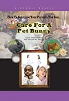 How to Convince Your Parents You Can... Care for a Pet Bunny