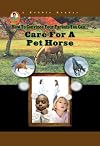 How to Convince Your Parents You Can... Care for a Pet Horse