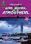 A Project Guide to Wind, Weather, and the Atmosphere (Earth Science Projects for Kids)