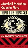 The Medium is the Massage: An Inventory of Effects