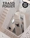 Transformer: Reuse, Renewal, and Renovation in Contemporary Architecture