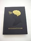 Suggestivism: A Comprehensive Survey of Contemporary Artists