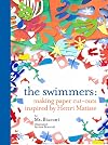 The Swimmers: Paper Cut-Outs with Matisse