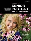 The Best of Teen and Senior Portrait Photography: Techniques and Images from the Pros (Masters Series)