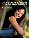 Jeff Smith's Senior Portrait Photography Handbook: A Guide for Professional Digital Photographers