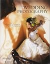Wedding Photography: Advanced Techniques for Digital Photographers