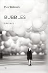 Bubbles: Spheres Volume I: Microspherology