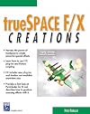 trueSpace F/X Creations (Graphics Series)