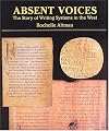 Absent Voices: The Story of Writing Systems in the West