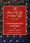 The Years of the Life of Samuel Lane, 1718-1806 : A New Hampshire Man and His World