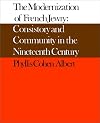 The Modernization of French Jewry: Consistory and Community in the Nineteenth Century