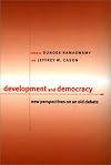 Development and Democracy: New Perspectives on an Old Debate (Middlebury Bicentennial Series in International Studies)