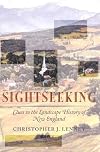 Sightseeking: Clues to the Landscape History of New England