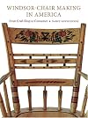 Windsor-Chair Making in America: From Craft Shop to Consumer